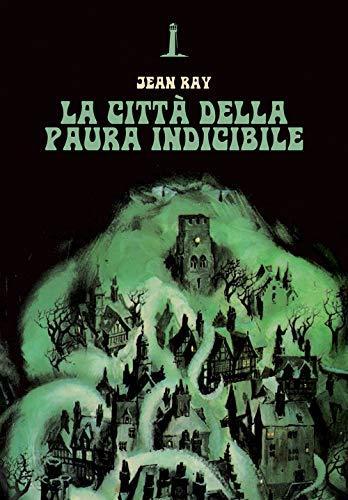 Jean Ray: La città della paura indicibile (Italian language, 2021, Agenzia Alcatraz)