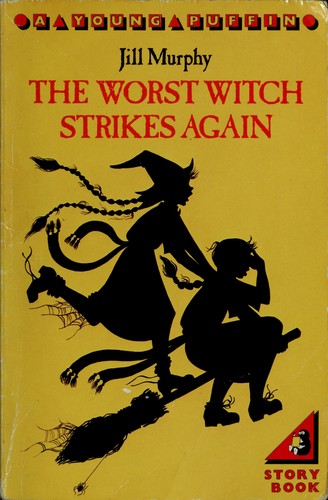 Jill Murphy: The Worst Witch Strikes Again (1981, Puffin)
