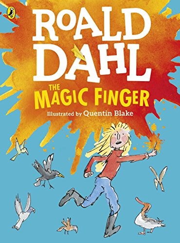 Roald Dahl: The Magic Finger: (Colour Edition) (2016, PUFFIN)