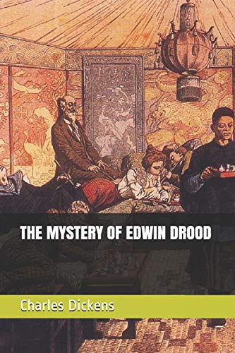 Charles Dickens, Sir Samuel Luke Fildes: THE MYSTERY OF EDWIN DROOD (Paperback, 2019, Independently published, Independently Published)