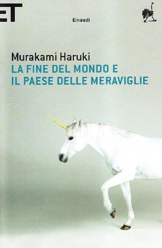 Haruki Murakami: La fine del mondo e il paese delle meraviglie (Paperback, Italiano language, 2008, Einaudi)