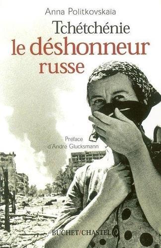 Anna Politkovskaya: Tchétchénie : Le déshonneur russe (French language, 2003)