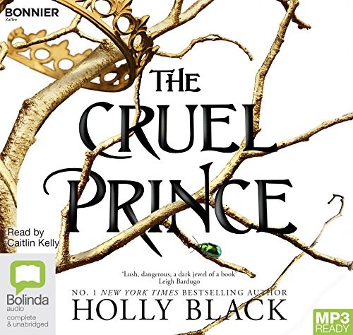 Holly Black: The Cruel Prince (AudiobookFormat, 2018, Bolinda/Bonnier audio)