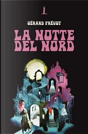 Gérard Prévot: La notte del nord (Paperback, italiano language, 2020, Agenzia Alcatraz)