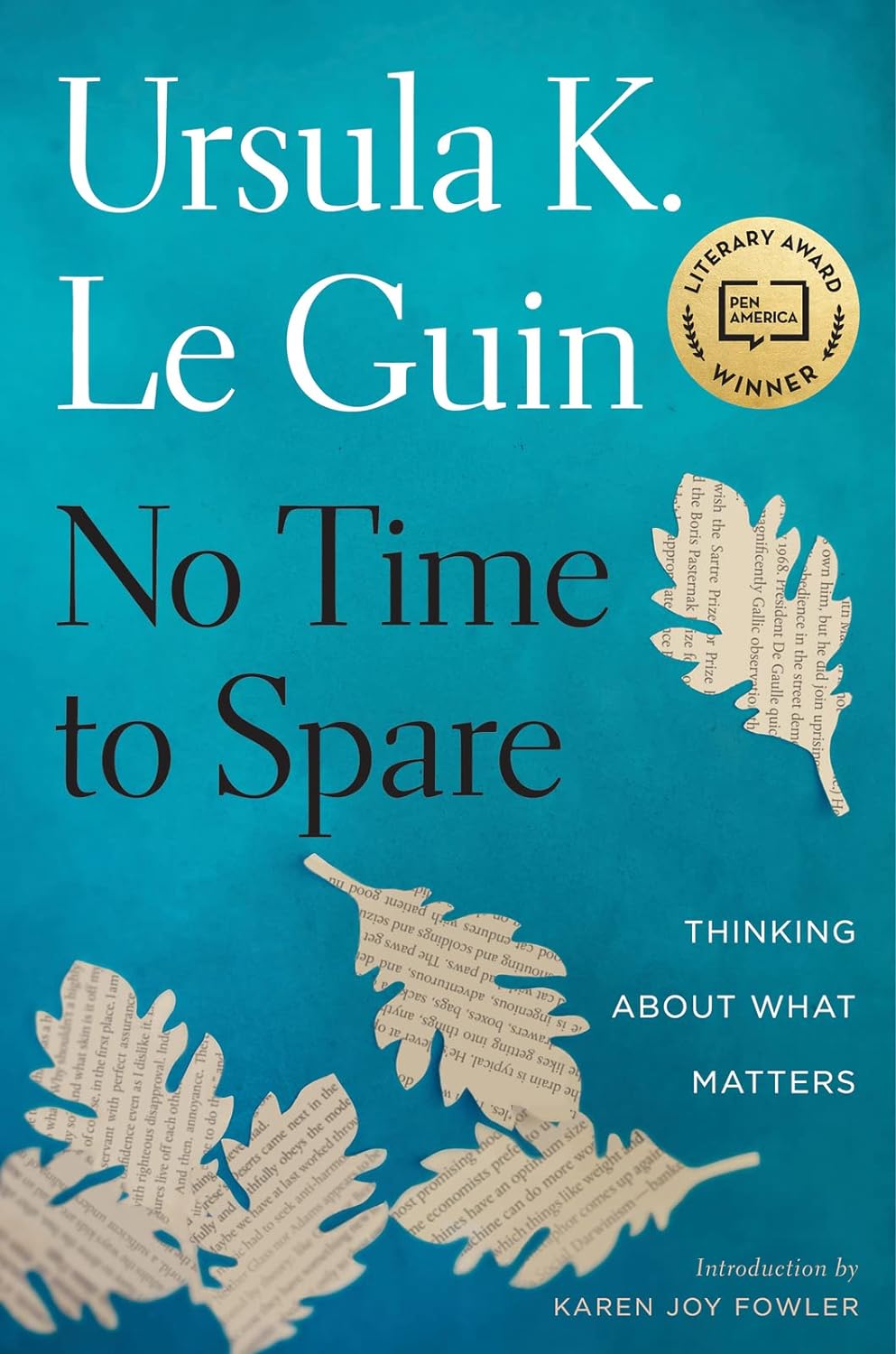 Ursula K. Le Guin: No Time to Spare: Thinking About What Matters (2017, Houghton Mifflin Harcourt)