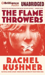 Rachel Kushner: The Flamethrowers (2014, Brilliance Audio)