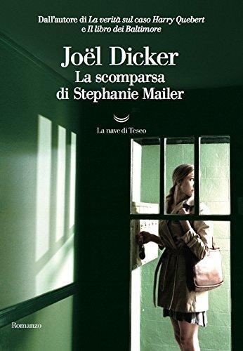 Joël Dicker: La scomparsa di Stephanie Mailer (Italian language, 2018, La nave di Teseo)