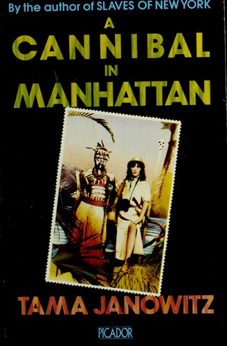 Tama Janowitz: A Cannibal in Manhattan (1989, Pan)