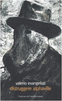 Valerio Evangelisti: Distruggere Alphaville (Italian language, 2006, L'ancora del Mediterraneo)