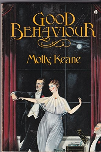 Molly Keane: Good behaviour (1983, Dutton, Brand: Plume, Plume)