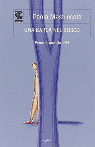 Paola Mastrocola: Una barca nel bosco (Italian language, 2007)