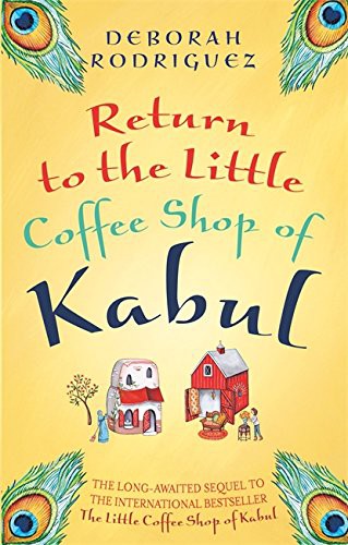 Deborah Rodriguez: The Little Coffee Shop of Kabul (Paperback, 2016, Sphere, imusti)