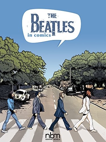 Gaet's, Michels Mabel: The Beatles in Comics! (Hardcover, 2018, NBM Publishing)