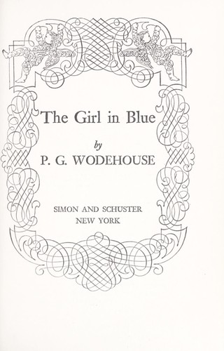 P. G. Wodehouse: The girl in blue (1971, Simon and Schuster)