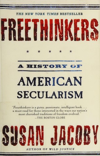 Susan Jacoby: Freethinkers (2005, Metropolitan/Owl)