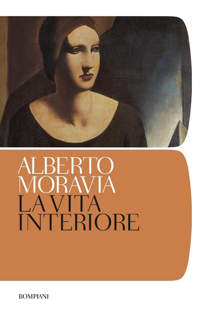 Alberto Moravia: La vita interiore (Paperback, Italiano language, 2015, Bompiani)