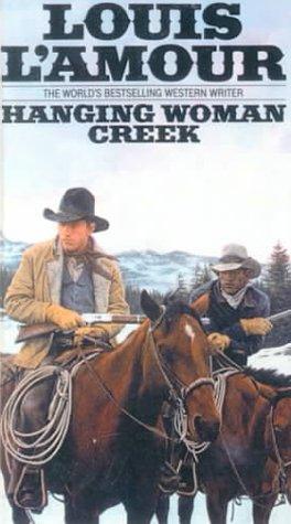 Louis L'Amour: Hanging Woman Creek (Hardcover, 1999, Tandem Library)