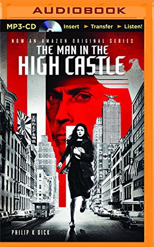 Jeff Cummings, Philip K. Dick: Man in the High Castle, The (AudiobookFormat, 2015, Brilliance Audio)