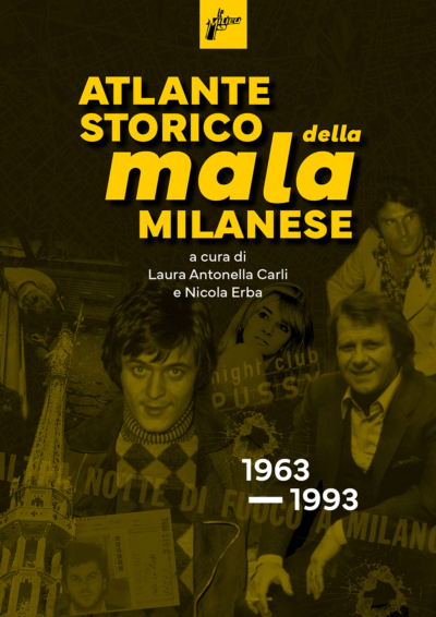 Nicola Erba, Laura Antonella Carli: Atlante storico della mala milanese (Paperback, Italiano language, 2025, Milieu Edizioni)