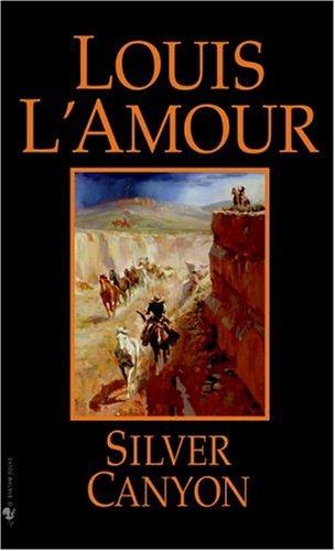 Louis L'Amour: Silver Canyon (Paperback, 1957, Bantam)