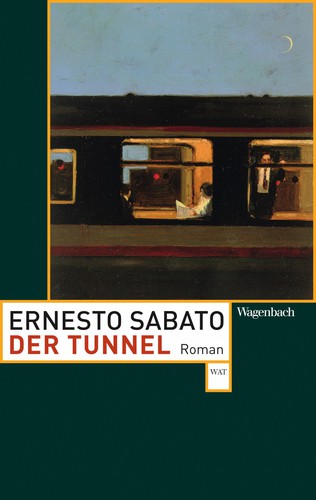 Ernesto Sabato: Der Tunnel (Paperback, German language, 2017, Wagenbach)