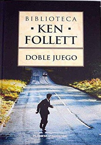 Ken Follett: Doble juego (Spanish language, 2006, Editorial Planeta DeAgostini, S.A.)