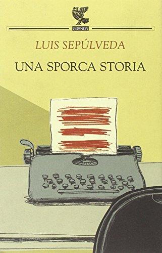 I. Carmignani, Luis Sepúlveda: Una sporca storia (Italian language, 2004)