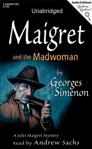 Georges Simenon: Maigret and the Madwoman (AudiobookFormat, 2000, The Audio Partners)