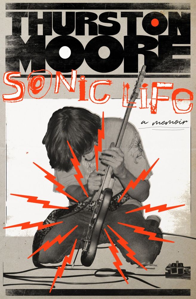 Thurston Moore: Sonic Life (EBook, 2023, Diversified Publishing)