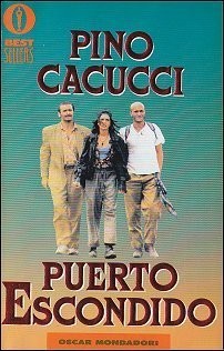 Pino Cacucci: Puerto Escondido (Italiano language, 1993, Arnoldo Mondadori)