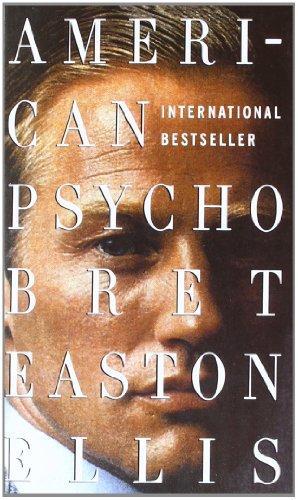 Bret Easton Ellis: American Psycho