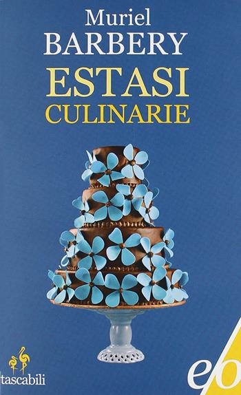 Muriel Barbery: Estasi culinarie (Paperback, Italiano language, 2012, E/o)