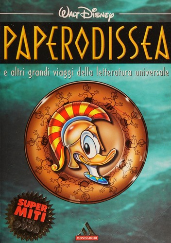 Walt Disney: Paperodissea e altri grandi viaggi della letteratura universale (Italian language, 1999, Mondadori)