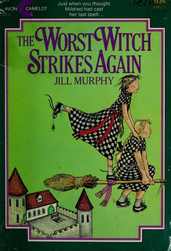 Jill Murphy: The Worst Witch Strikes Again (1982, Avon)