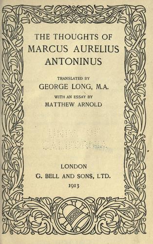 Marco Aurelio: The thoughts of the Emperor M. Aurelius Antoninus (1913, G. Bell and sons,ltd.)