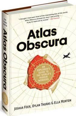 Dylan Thuras, Ella Morton, Joshua Foer: Atlas Obscura (2016)