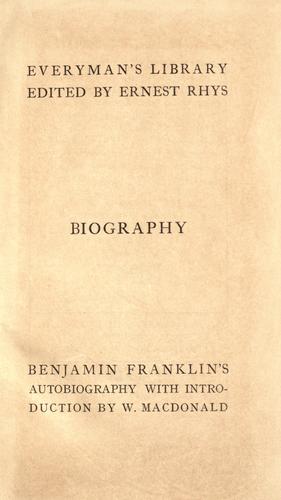 Benjamin Franklin: Memoirs of the life & writings of Benjamin Franklin. (1909, J. M. Dent, E. P. Dutton)