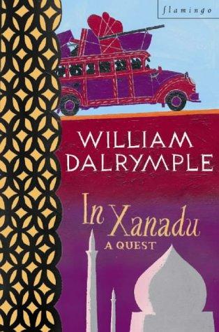 William Dalrymple: In Xanadu (Paperback, 1999, Flamingo)