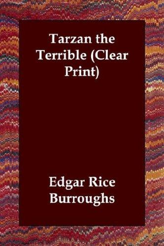 Edgar Rice Burroughs: Tarzan the Terrible (Clear Print) (Paperback, 2003, Echo Library)