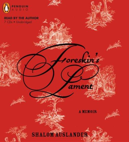 Shalom Auslander: Foreskin's Lament (AudiobookFormat, 2007, Penguin Audio)