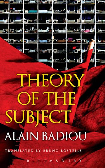 Alain Badiou: Theory of the Subject (Paperback, 2009, Bloomsbury Publishing)