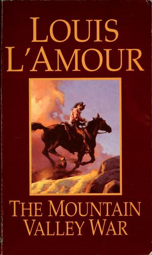 Louis L'Amour: The mountain valley war (Paperback, 2007, Bantam Books)