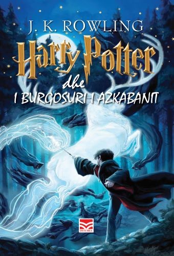 J. K. Rowling: Harry Potter dhe i burgosuri i Azkabanit (Albanian language, 2003, Dituria)