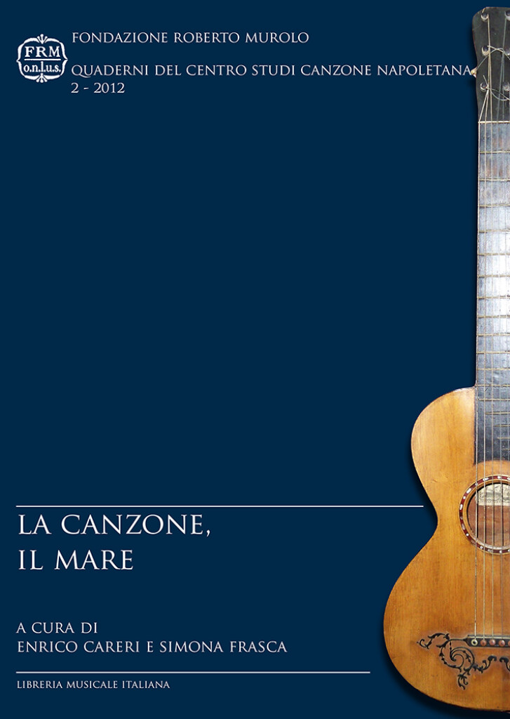 Enrico Careri, Simona Frasca: La canzone, il mare (Italian language, 2012, Libreria musicale italiana)