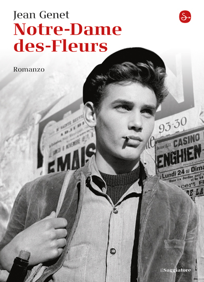 Jean Genet: Notre-Dame des-Fleurs (Paperback, italiano language, 2015, ilSaggiatore)