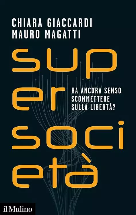 Chiara Giaccardi, Mauro Magatti: Supersocietà (Paperback, Italiano language, Il Mulino)