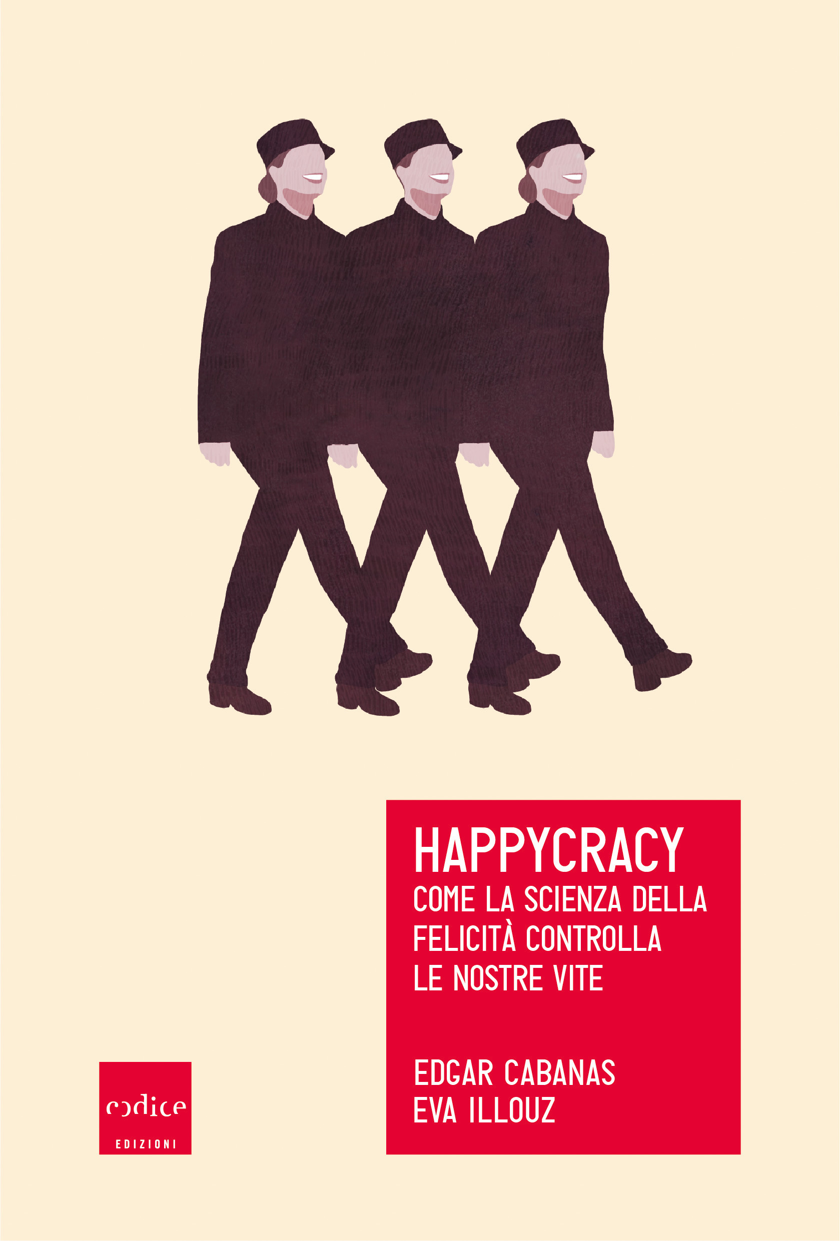 Copertina del libro Happycracy di Edgar Cabanas e Eva Illouz.